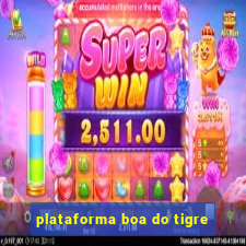 plataforma boa do tigre